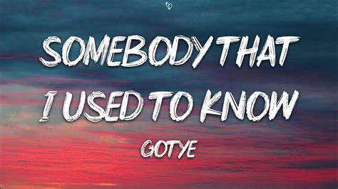 alluc somebody i used to know|Somebody That I Used To Know (Lyrics) .